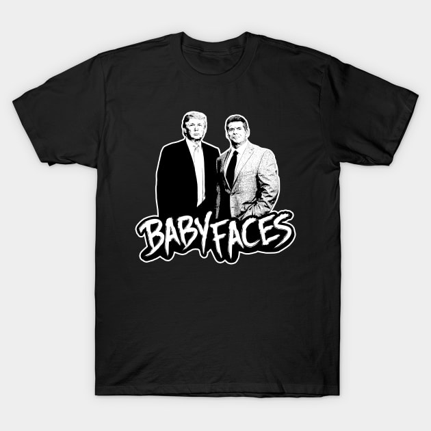 Baby Faces - Trump & McMahon T-Shirt by Mark Out Market